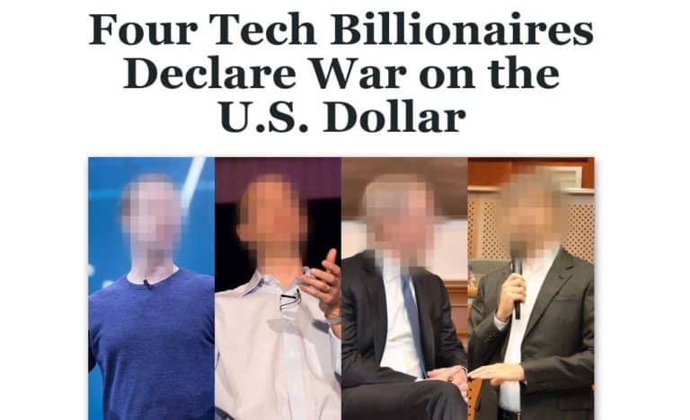 Four Billionaires Declare War On US Dollar